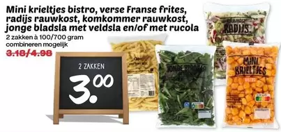 Mini krieltjes bistro, verse Franse frites, radijs rauwkost, komkommer rauwkost, jonge bladsla met veldsla en/of met rucola