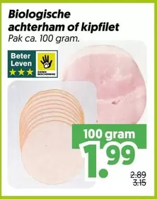 Biologische achterham of kipfilet