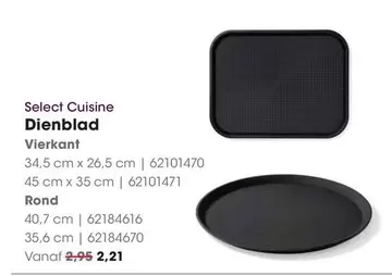 Select Cuisine Dienblad Vierkant | 62101470, Select Cuisine Dienblad Rond | 62184616