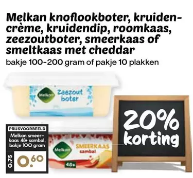 Melkan knoflookboter, kruiden-crème, kruidendip, roomkaas, zeezoutboter, smeerkaas of smeltkaas met cheddar