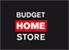 Budget Home Store